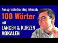 Aussprachetraining: LANGE und KURZE VOKALE | 100 Wörter zum intensiven Hören