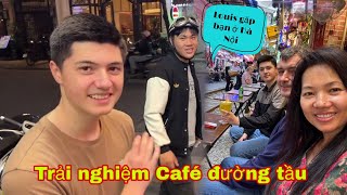 Download Lagu Lần đầu ba con Louis trải nghiệm Café đường tầu, Louis gặp bạn ở Hà Nội rất vui, Mai le cuộc sống ở  MP3