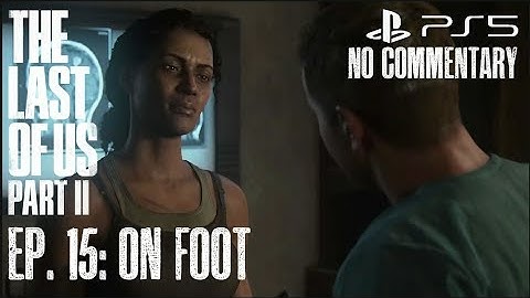 THE LAST OF US PART II PS5 FULL GAMEPLAY EPISODE 15 (NO COMMENTARY). | PlayItRalph