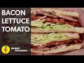 BLT - The Ultimate Bacon, Lettuce and Tomato sandwich