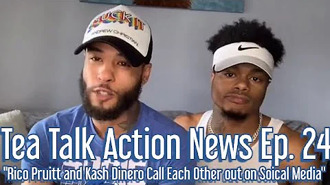 Tea Talk Action News Ep. 24 "Rico Pruitt and Kash Dinero Call Each Other Out on Social Media"