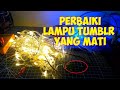 Cara memperbaiki lampu tumblr yang mati tidak menyala