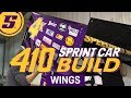 410 Sprint Car Build Ep 13 Wings