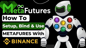 METAFUTURES BOT SETUP AND BINANCE API BINDING - TRADE BINANCE FUTURES ON AUTOPILOT