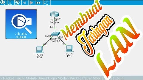 Membuat Jaringan Lokal Area Network (LAN) menggunakan PACKET TRACER MOBILE - PACKET TRACER MOBILE