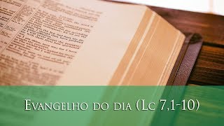 Evangelho do dia (Lc 7,1-10)