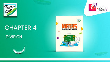 LEARN FORWARD | FEATHER CAP | MATH CONCEPTS & SKILL-4 | CHAPTER-4 | DIVISION