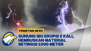 Gunung Ibu Halmahera Kembali 'Ngamuk', Keluarkan Lava Pijar & Petir