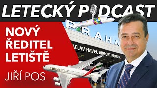 Jak se stát ředitelem letiště? Vrátí se Airbus A380 do Prahy? Kdy se začne létat do Tokia? Jiří Pos