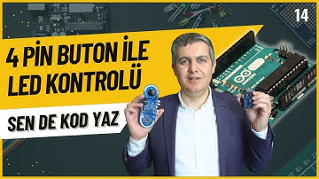 Arduino Dersleri 14: Buton ile LED Yakıp Söndürme, Button Kullanımı ve digitalRead() Fonksiyonu