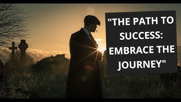 "The Path to Success: Embrace the Journey"