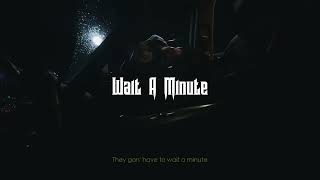 Type 1 Ty - Wait A Minute (Official Lyric Video)