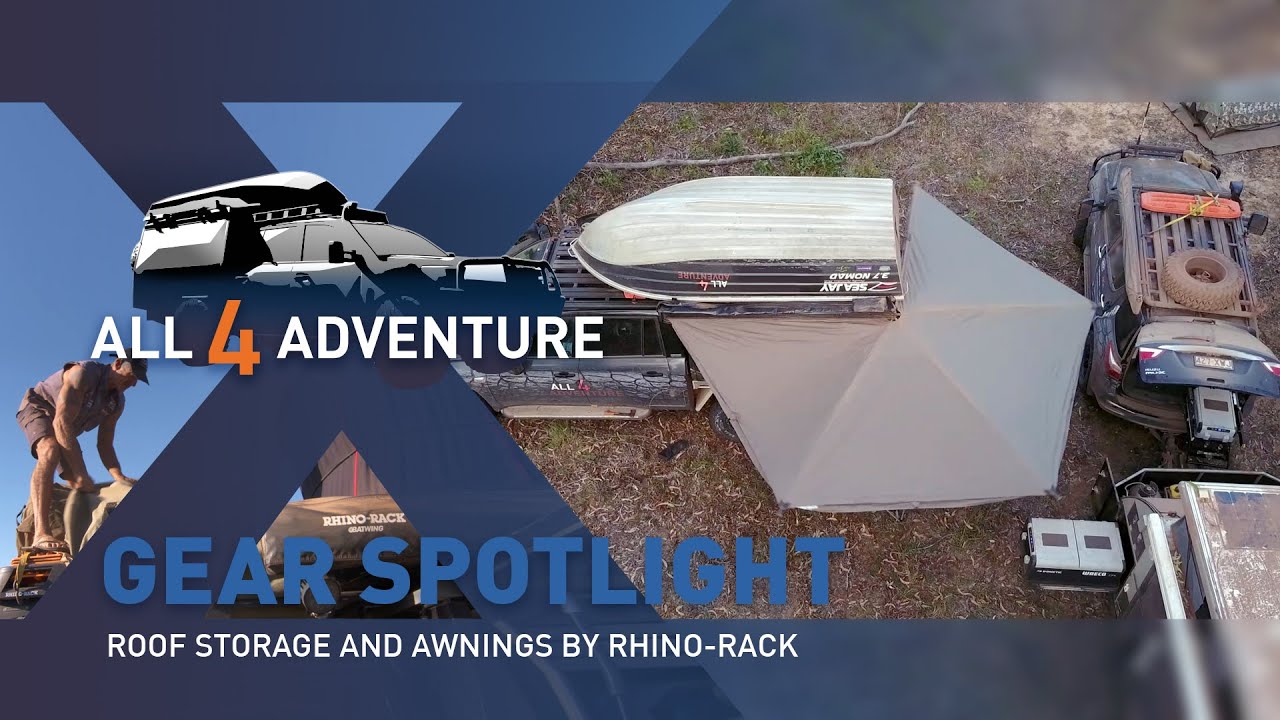 Gear Spotlight Roof Storage & Awnings by RhinoRack All 4 Adventure TV