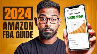 The Only Amazon FBA Guide You Will Need In 2024 (for beginners)