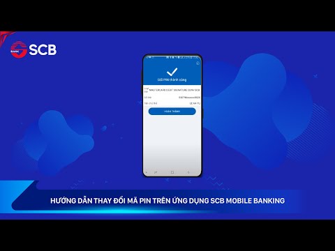 Hướng dẫn thay đổi mã PIN trên ứng dụng SCB Mobile Banking