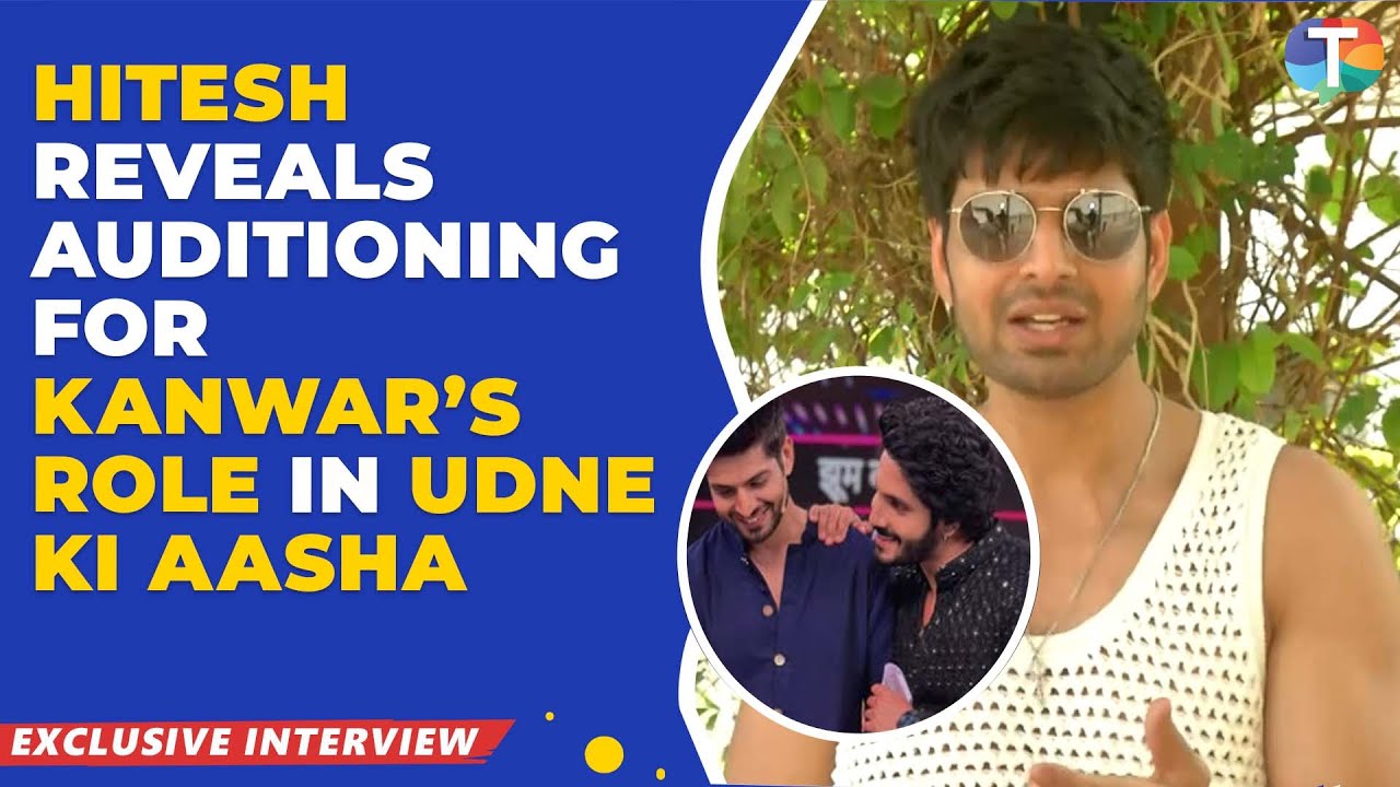 GHKKPM fame Hitesh Bharadwaj REVEALS he had auditioned for Kanwar Dhillon’s role in Udne Ki Aasha