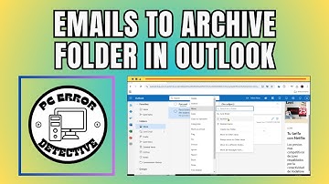 How to Move Emails to Archive Folder in Outlook - Step-by-Step Guide {2025}