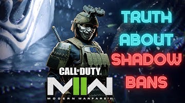 MW2 2022 - The Truth About SHADOW BANS