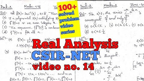 CSIR-NET Real Analysis 100+ solved problems video series|| video no. 14||