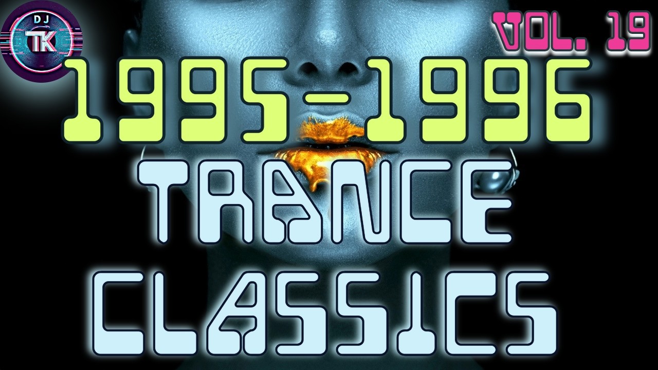 年代内容いろいろ ハウス・テクノ・トランス・クラブ系90枚 1995-1996 Trance Classics DJ Mix | 90s Trance, Hard Trance