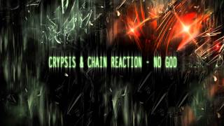 Crypsis & Chain Reaction - No God (Official Preview)