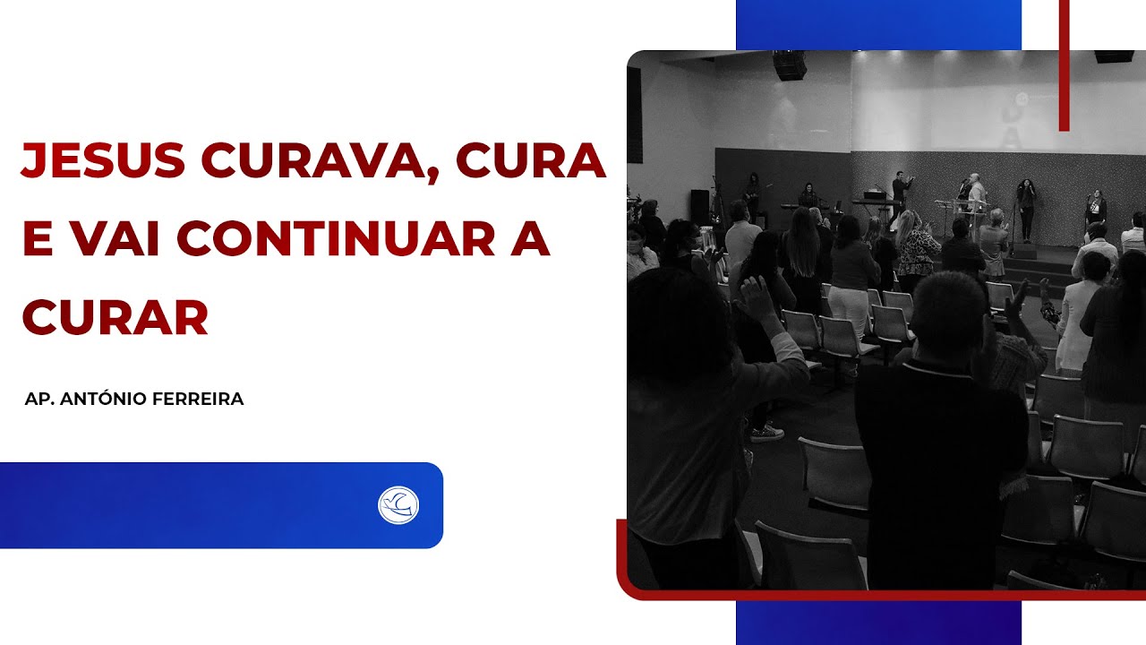 Jesus curava, cura e vai continuar a curar | Ap. António Ferreira - YouTube