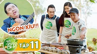 Muốn Ăn Phải Lăn Vào Bếp Tập 11 - Trường Giang