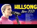 Peaceful Hillsong Praise And Worship Songs Playlist 2021 That Lift Up Your Soul🙏 Beautiful Hillsong