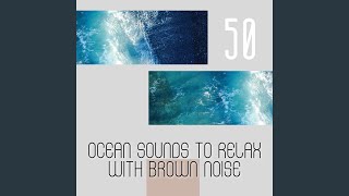 Breaking Waves Upon Rocks, Brown Noise (Loopable)