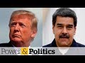 U.S. imposes sweeping sanctions on Venezuela | Power & Politics