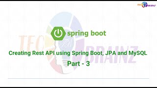 Rest API using Spring Boot, JPA and MySQL - Part 3