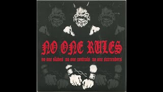 No One Rules - No One Slaves, No One Controls, No One Surrenders (1999)