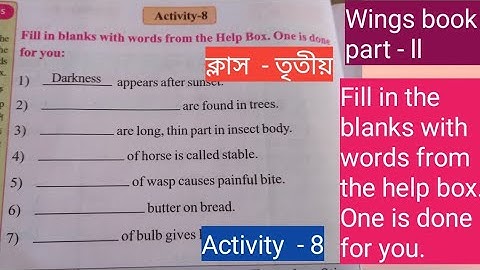 Class-3/wings book part  - ll/Activity  - 8/Fill in the blanks with words from the help box. one is