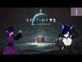 |18+| shadowkeep ( first time with this dlc) - destiny 2 part 1