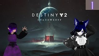 |18+| shadowkeep ( first time with this dlc) - destiny 2 part 1