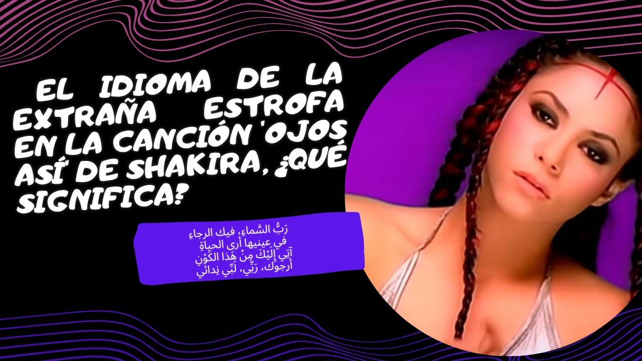 El idioma de la extraña estrofa en la canción 'Ojos así' de Shakira