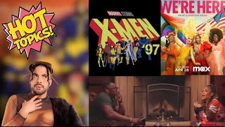 The Rant Report - X-MEN 97 Ep.7 Recap, We’re Here New Season and Hot Topics