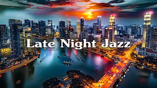 Late Night Jazz Music ☕ Sweet Instrumental Jazz Music for Stress Relief ☕ Soft Background Music