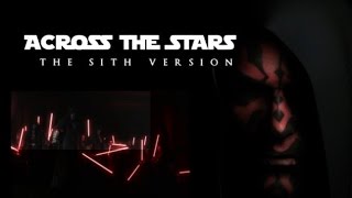 Video thumbnail of "Star Wars - Across The Stars | The Sith Version"