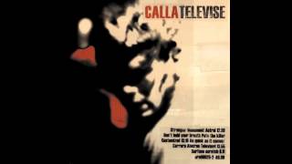 Calla - Televised [OFFICIAL AUDIO]