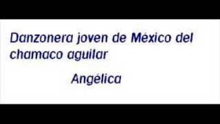 danzonera joven de mexico, del chamaco aguilar - Angélica