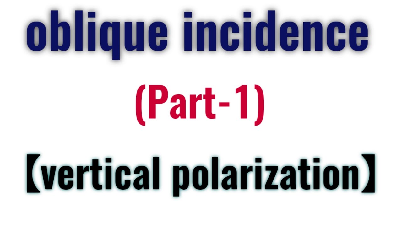 4. Oblique incidence (parallel polarization) at plane conducting ...