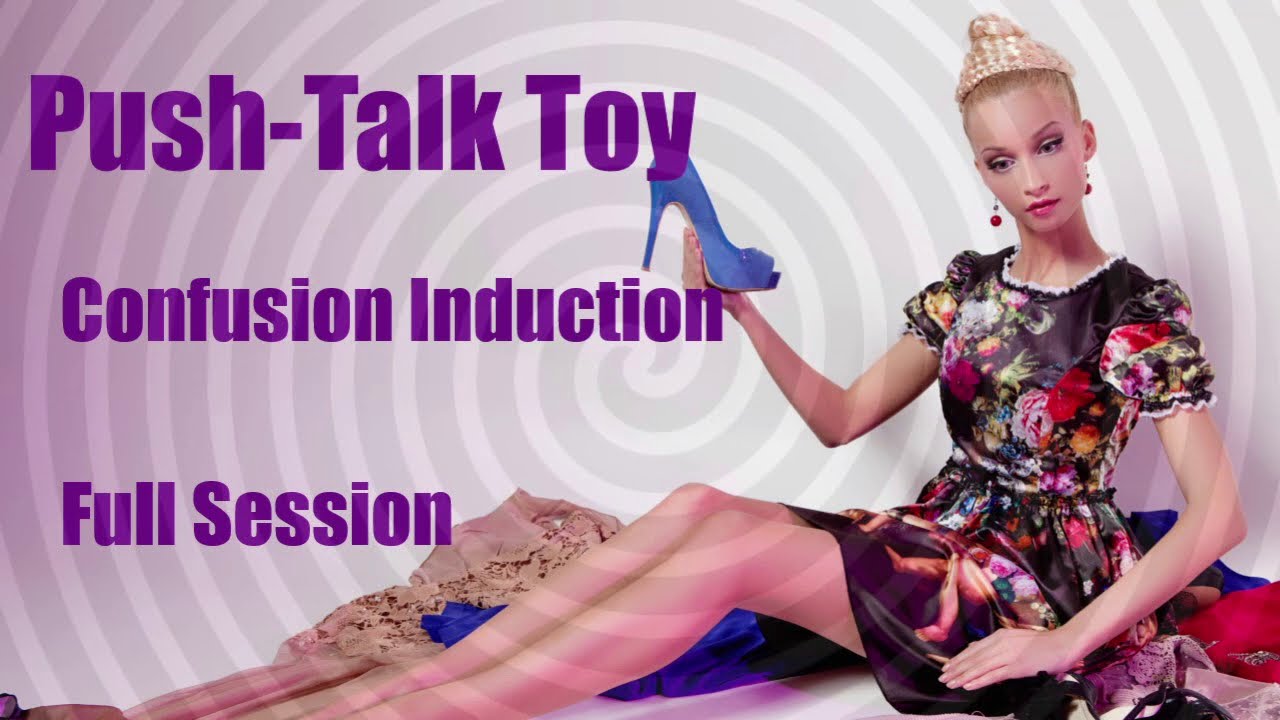 Push-Talk Toy, Erotic Hypnosis and Objectification, Confusion Induction ...