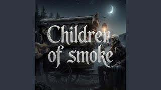 Children of smoke