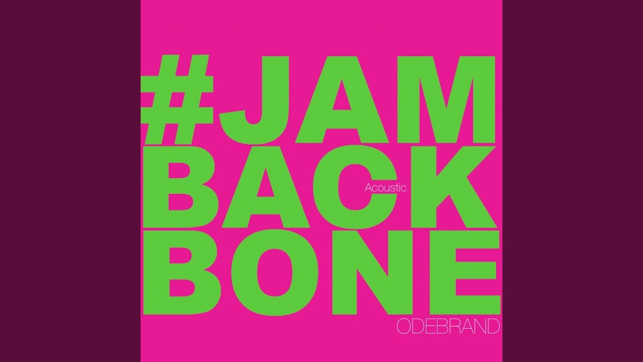 Watch Jambackbone (Acoustic) on YouTube Watch Jambackbone (Acoustic) on YouTube