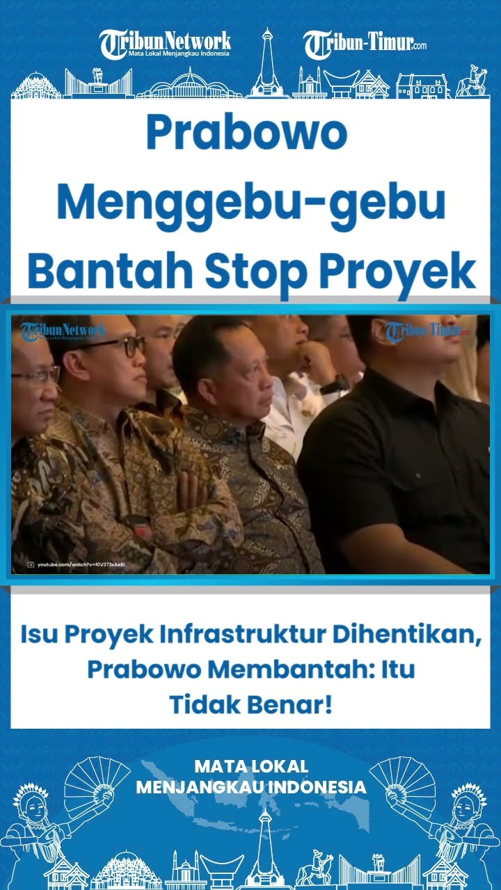 SHORT Isu Proyek Infrastruktur Dihentikan, Prabowo Membantah Itu Tidak Benar!