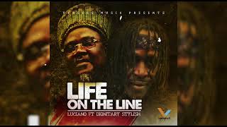 Life On The Line - Luciano featuring Dignitary Stylish