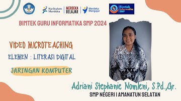 MICROTEACHING UNTUK TUGAS BIMTEK INFORMATIKA 2024 – (JARINGAN KOMPUTER)-ADRIANI STEPHANIE NOMLENI