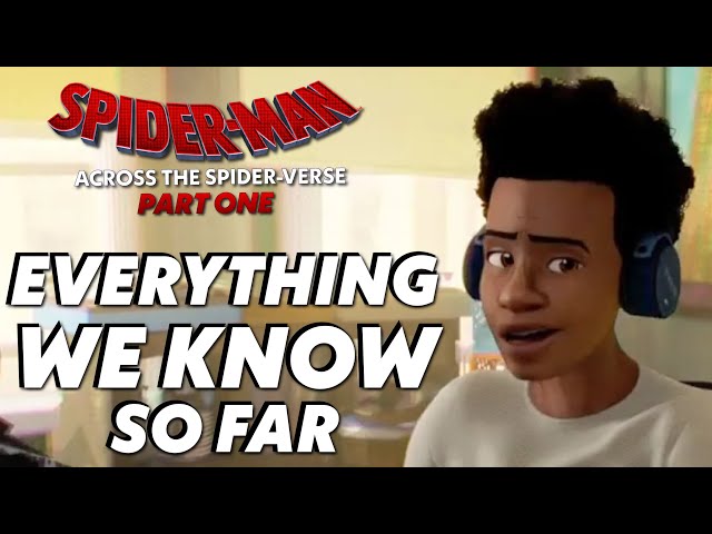 Everything we know about Spider-Man: Across the Spider-Verse