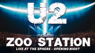 U2  ZOO STATION (Live at The Sphere, Opening Night, 2023)